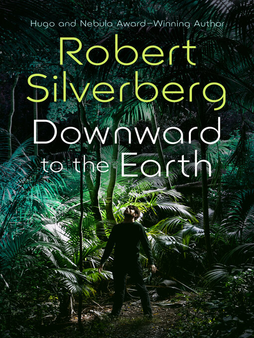 Title details for Downward to the Earth by Robert Silverberg - Available